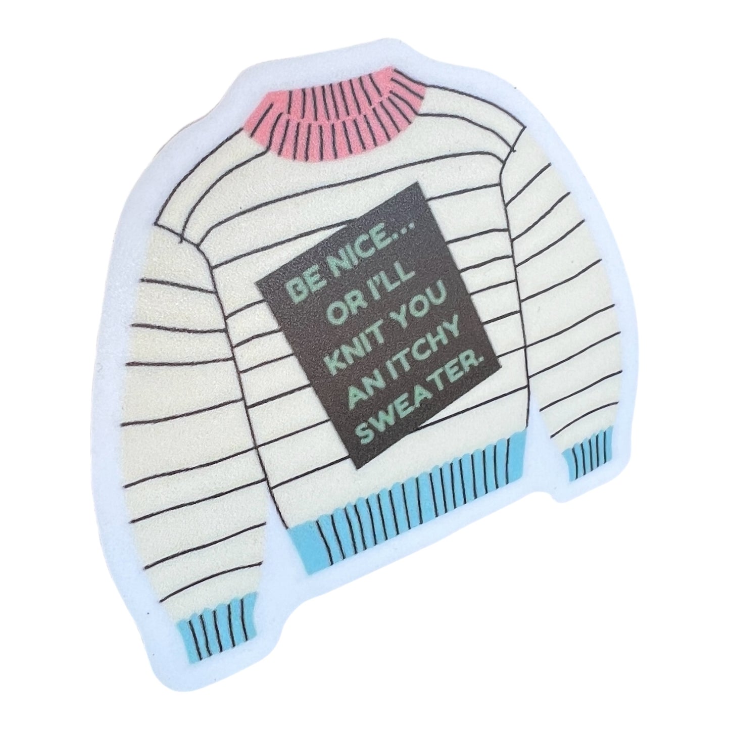 Be Nice Sweater Sticker