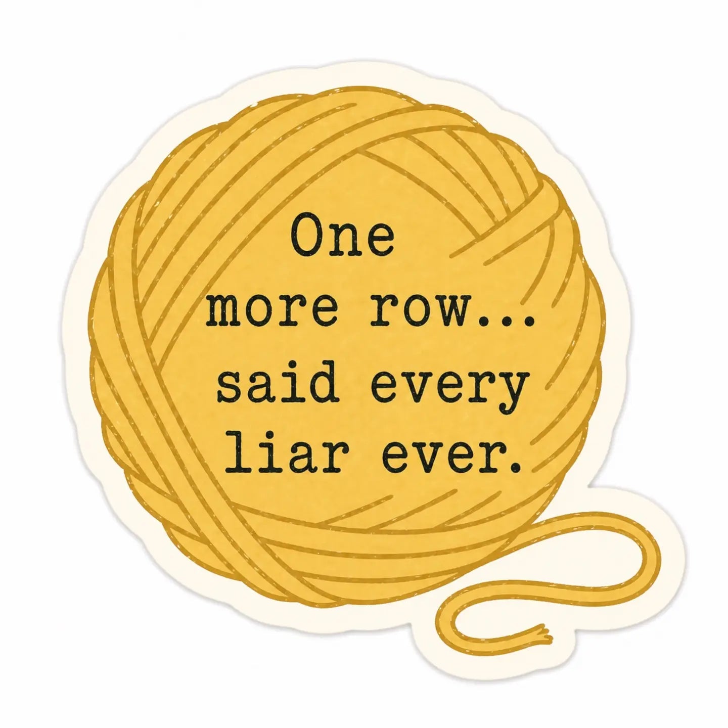 One More Row Vinyl Sticker