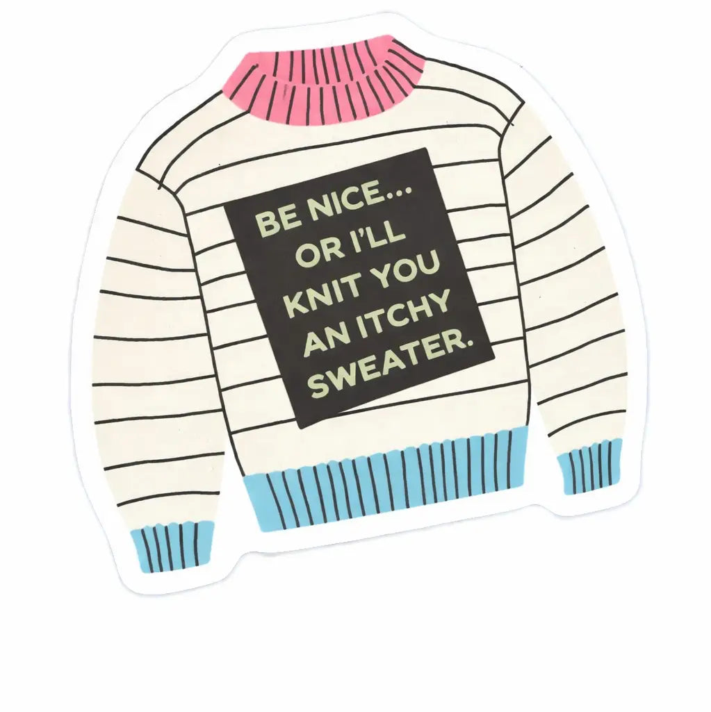 Be Nice Sweater Sticker