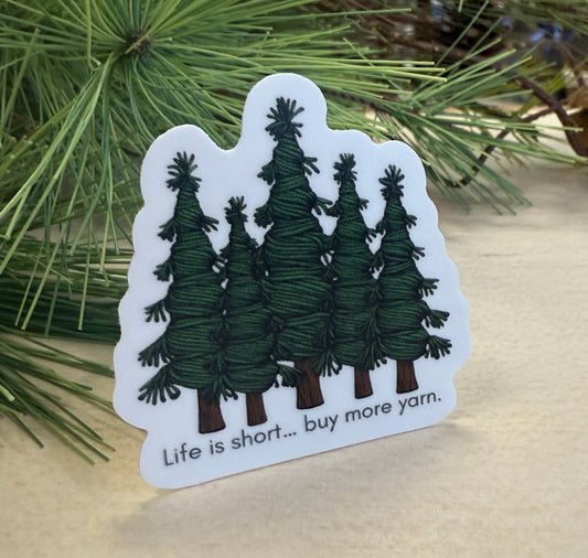 Life is Short Buy More Yarn Sticker