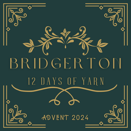 BRIDGERTON 12 Days of Yarn 2024 PRE-ORDER