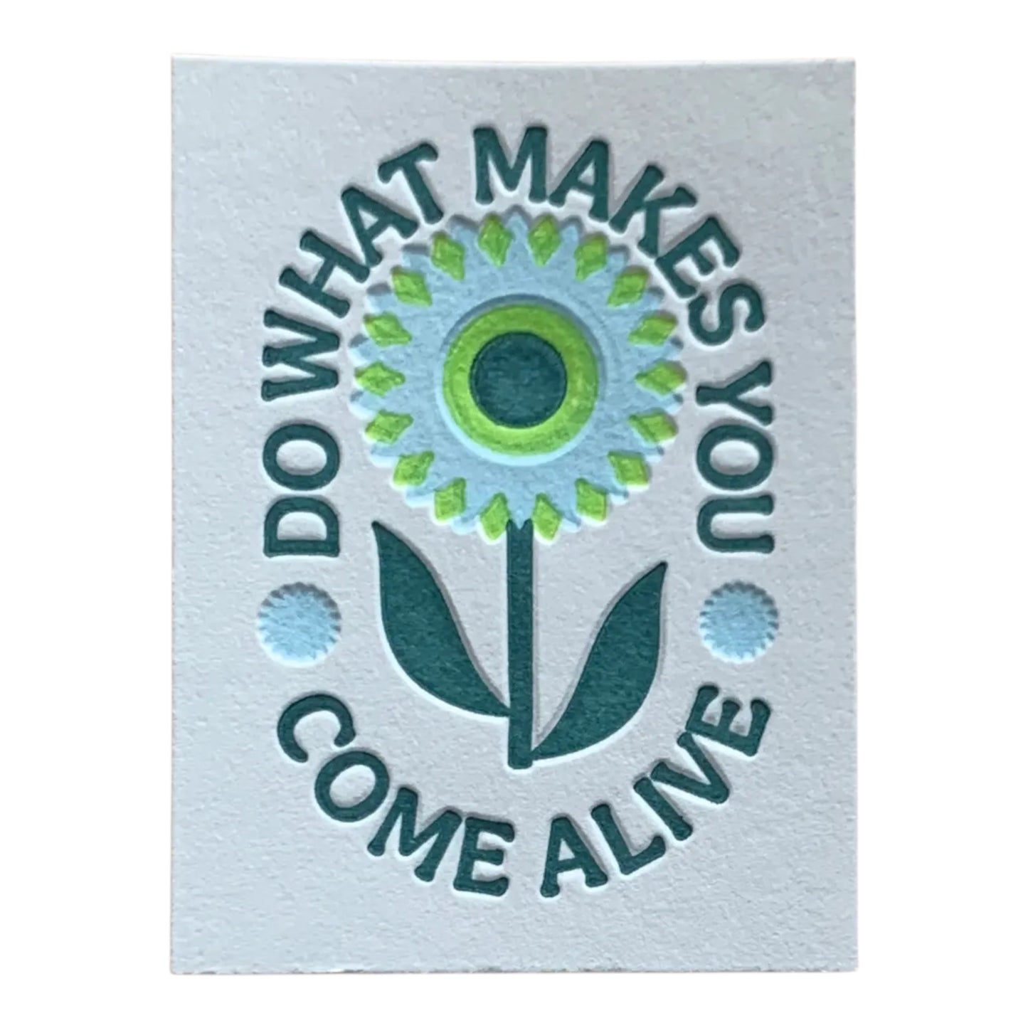 Mini Print - Do What Makes You Come Alive